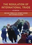 The Regulation of International Trade [Paperback] [2012] 4 Ed. Michael Trebilcock, Robert Howse, Antonia Eliason