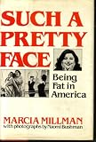 Such a Pretty Face: Being Fat in America