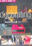 A Girls Guide to Decorating