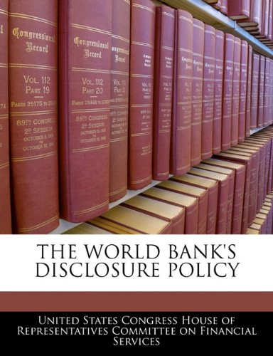 THE WORLD BANK'S DISCLOSURE POLICY
