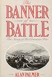 The banner of battle : the story of the Crimean War