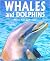 Whales & Dolphins : Photo Fact Collection (Photo-Fact Collection Series)