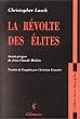 La R�volte des �lites et la Trahison de la d�mocratie