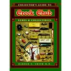 Collector's Guide to Creek Chub: Lures and Collectibles (Collector's Encyclopedia of Creek... by  Harold E. Smith and Harold Smith