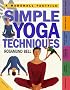 Simple Yoga Techniques: The Essential Guide to Easy Yoga to Practice at Home (Marshall Factfile)