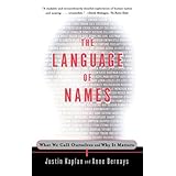 The Language of Names: What We Call Ourselves and Why It Matters