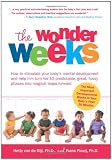 The Wonder Weeks. How to stimulate your baby's mental development and help him turn his 10 predictable, great, fussy phases into magical leaps forward