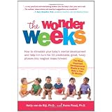 The Wonder Weeks. How to stimulate your baby's mental development and help him turn his 10 predictable, great, fussy phases into magical leaps forward