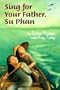 Sing for Your Father, Su Phan
