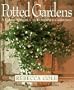 Potted Gardens: A Fresh Approach to Container Gardening