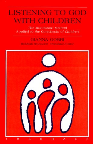 Listening to God With Children: The Montessori Method Applied to the Catechesis of Children under Catechisms in The Books Store