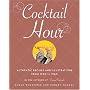 Cocktail Hour: Authentic Recipes and Illustrations from 1920-1960