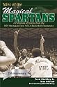 Tales of the Magical Spartans: A Collection of Stories from the 1979 Michigan State NCAA Basketball Champions