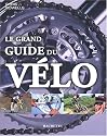 Le grand guide du v&eacute;lo