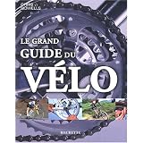 Le grand guide du v�lopar Chris Sidwells