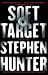 Soft Target: A Thriller (Ray Cruz)