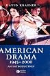American Drama 1945 - 2000: An Introduction (Blackwell Introductions to Literature)