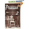 Possessed Possessions 2 : More Haunted Antiques, Furniture and Collectibles by Ed Okonowicz