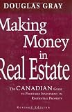 Making Money in Real Estate: The Canadian Guide to Profitable Investment in Residential Property