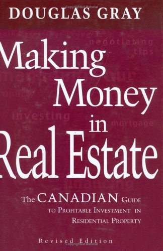 City Travel Guides Discounted  Books : Making Money in Real Estate: The Canadian Guide to Profitable Investment in Residential Property