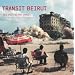 Transit Beirut: New Writing and Images