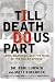 'Till Death Do Us Part: Love, Marriage, and the Mind of the Killer Spouse