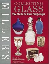Miller's Collecting Glass: The Facts at Your Fingertips (Miller's Collector's Guides)