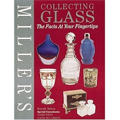 Miller's Collecting Glass: The Facts at Your Fingertips (Miller's Collector's Guides)