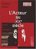 Revue L'Entretemps éditions  / L'Acteur au XXe siècle : Ethique et technique