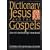 Dictionary of Jesus and the Gospels (Compendium of Contemporary Biblical Scholarship)