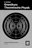 Grundkurs Theoretische Physik