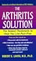 The Arthritis Solution: The Newest Treatments To Help You Live Pain-Free