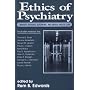 Ethics of Psychiatry: Insanity, Rational Autonomy, and Mental Health Care