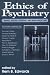 Ethics of Psychiatry: Insanity, Rational Autonomy and Mental Health Care