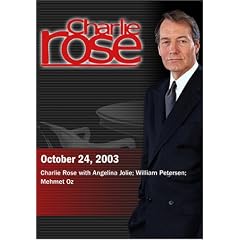 Charlie Rose with Angelina Jolie; William Petersen; Mehmet Oz (October 24, 2003)
