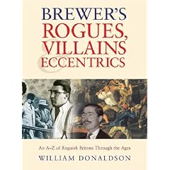 Brewer's Rogues, Villains and Eccentrics (Brewer'S ...)