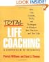 Total Life Coaching: 50+ Life Lessons, Skills, and Techniques to Enhance Your Practice...and Your Life