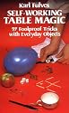 Self-working Table Magic: 97 Foolproof Tricks with Everyday Objects (Dover Magic Books)