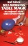 Self-Working Table Magic: 97 Foolproof Tricks with Everyday Objects (Dover Magic Books)