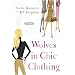 Wolves in Chic Clothing: A Novel