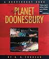 Planet Doonesbury: A Doonesbury Book (Trudeau, G. B., Doonesbury Book.)
