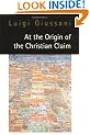 At the Origin of the Christian Claim