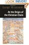At the Origin of the Christian Claim