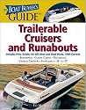 The Boat Buyer's Guide to Trailerable Cruisers and Runabouts: Pictures, Floorplans, Specifications, Reviews, and Prices for More Than 600 Boats, 27 to 63 Feet Lon (Boat Buyers Guides)