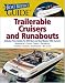 The Boat Buyer's Guide to Trailerable Cruisers and Runabouts: Pictures, Floorplans, Specifications, Reviews, and Prices for More Than 600 Boats, 27 to 63 Feet Lon (Boat Buyers Guides)