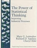 The Power of Statistical Thinking: Improving Industrial Processes (Engineering Process Improvement Series)