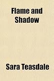 Flame and Shadow