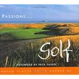 Passions ... Golf: Dream Places You'd Rather Be (Passions...) by  Nick Faldo