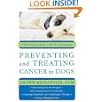 The Natural Vet's Guide to Preventing and Treating Cancer in Dogs (Natural Vets Guide) by D.V.M. Shawn Messonnier and Russell L. Blaylock M.D.