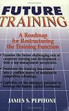 Future Training: A Roadmap for Restructuring the Training Function